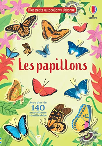 Les papillons - Mes petits autocollants Usborne: Avec plus de 140 autocollants réutilisables