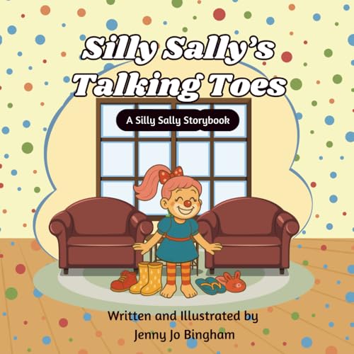 Silly Sally's Talking Toes Silly Sally's Talking Toes von Independently published
