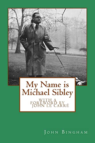 My Name is Michael Sibley von Createspace Independent Publishing Platform