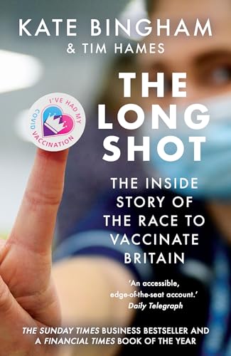 The Long Shot: The Inside Story of the Race to Vaccinate Britain von Oneworld