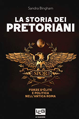 LA STORIA DEI PRETORIANI von LE GUERRE