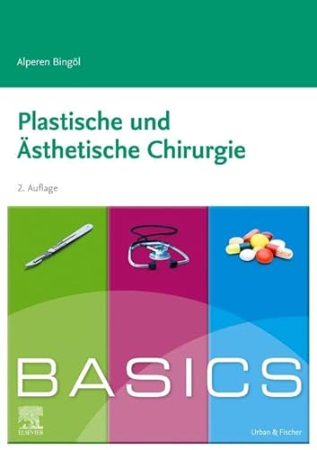 BASICS Plastische und ästhetische Chirurgie von Elsevier