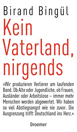 Kein Vaterland, nirgends: Wir produzieren Verlierer am laufenden Band. Ob Alte oder Jugendliche, ob Frauen, Ausländer oder Arbeitslose – immer mehr Menschen werden abgewertet. Wir haben soviel Abstiegsangst wie nie zuvor. Die Ausgrenzung trifft Deutschland ins Herz.