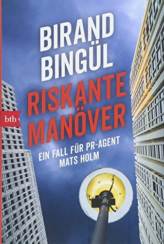 Riskante Manöver: Ein Fall für PR-Agent Mats Holm (Mats Holm ermittelt, Band 1)