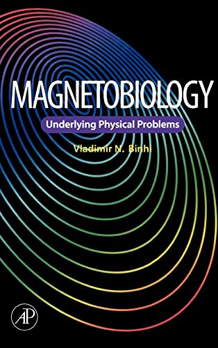 Magnetobiology: Underlying Physical Problems von Academic Press