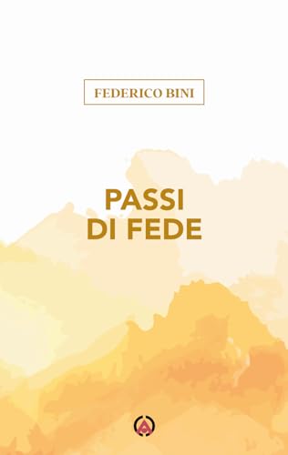 Passi di fede. Quando e perché nel Vangelo ci si muove (Sorgenti) von Centro Ambrosiano