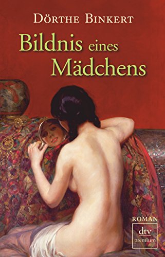 Bildnis eines Mädchens: Roman