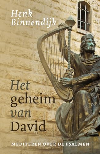 Het geheim van David: Mediteren over de psalmen von KokBoekencentrum Non-Fictie