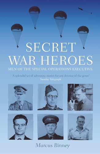 Secret War Heroes: The Men of Special Operations Executive von Hodder & Stoughton