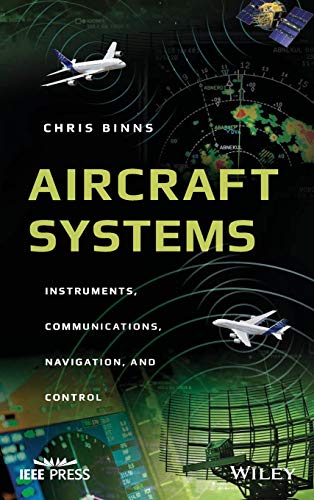 Aircraft Systems: Instruments, Communications, Navigation, and Control (IEEE Press) von Wiley-IEEE Press