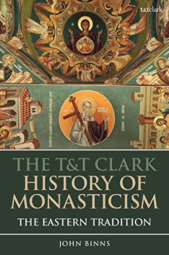 T&T Clark History of Monasticism, The: The Eastern Tradition