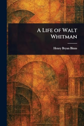 A Life of Walt Whitman von Anson Street Press