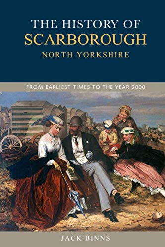 History of Scarborough: From Earliest Times to the Year 2000 von Blackthorn Press