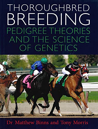 Thoroughbred Breeding: Pedigree Theories and the Science of Genetics