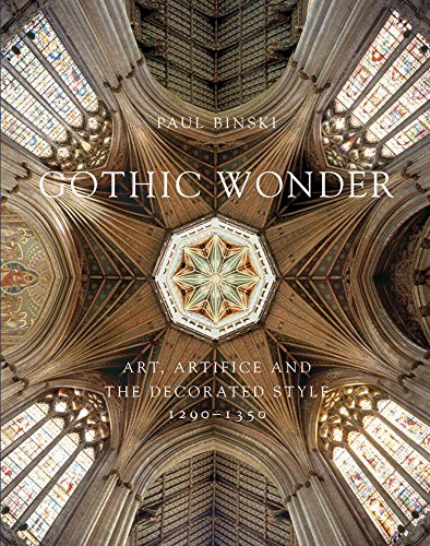 Gothic Wonder: Art, Artifice and the Decorated Style, 1290-1350 (Paul Mellon Centre for Studies in British Art)