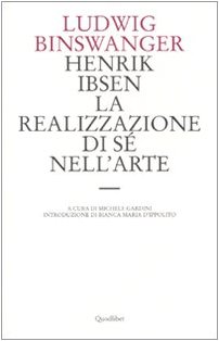 Henrik Ibsen. La realizzazione di sé nell'arte (Le forme dell'anima)