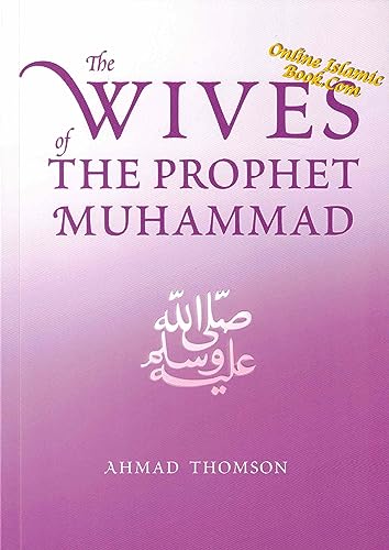 The Wives of the Prophet Muhammad von Ta-Ha Publishers Ltd