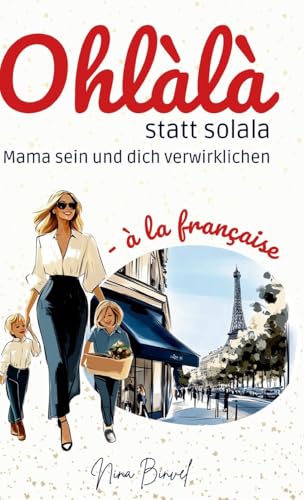 Ohlàlà statt solala: Mama sein und dich verwirklichen von ONDALY