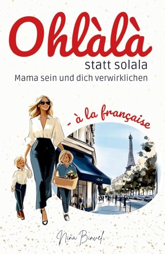 Ohlàlà statt solala: Mama sein und dich verwirklichen von ONDALY