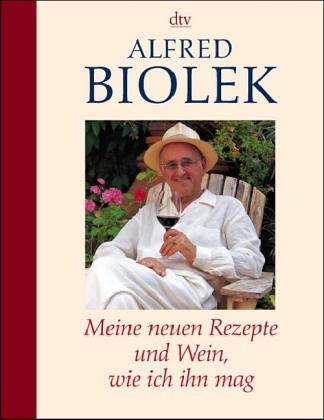 Meine neuen Rezepte und Wein, wie ich ihn mag (dtv Sachbuch)