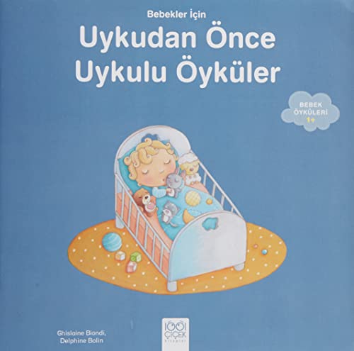 Bebekler İçin Uyku Öyküleri: Bebek Öyküleri +1 von 1001 Çiçek Kitaplar