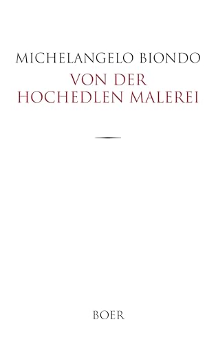 Von der hochedlen Malerei: Italienisch - Deutsch von BOER
