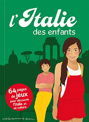 L' Italie des enfants : 64 pages de jeux pour découvrir l'Italie et sa culture...