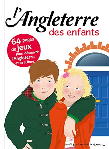 L'Angleterre des enfants : 64 pages de jeux pour découvrir l'Angleterre et sa culture... von BONHOMME CHEMIN