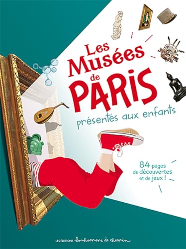 Les musées de Paris présentés aux enfants von Edition Bonhomme de Chemin