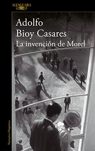 La invención de Morel (edición definitiva) (Hispánica) von Alfaguara