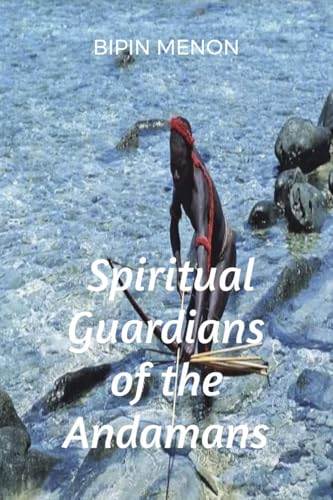Spiritual Guardians of the Andamans von Notion Press