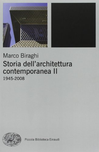 Storia dell'architettura contemporanea (Piccola biblioteca Einaudi. Nuova serie) von Einaudi