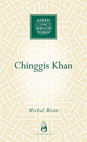 Chinggis Khan (Makers of the Muslim World)