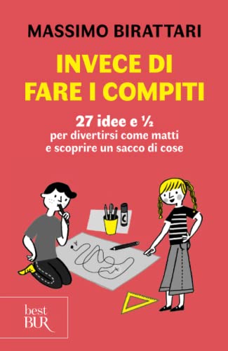 Invece di fare i compiti (BUR Best BUR) von Rizzoli