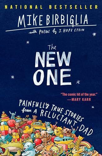 The New One: Painfully True Stories from a Reluctant Dad von Grand Central Publishing