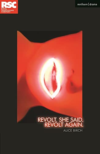 Revolt. She Said. Revolt Again. (Modern Plays)