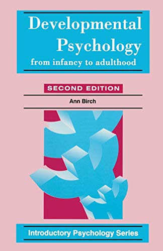 Developmental Psychology: From Infancy to Adulthood (Introductory Psychology Series)
