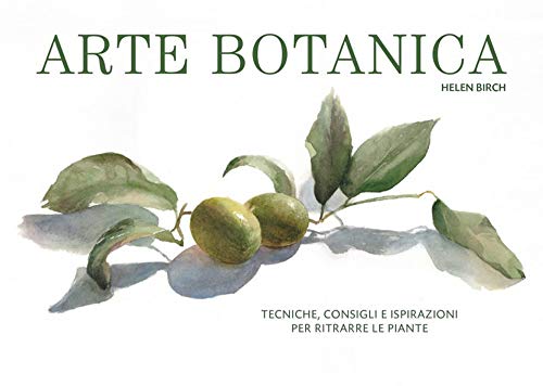 Arte botanica. Tecniche, consigli e ispirazioni per ritrarre le piante Arte botanica. Tecniche, consigli e ispirazioni per ritrarre le piante von Logos