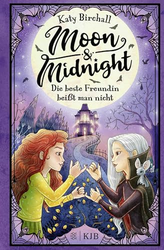 Moon & Midnight - Die beste Freundin beißt man nicht: Mädchenbuch voller Witz und Magie zum Selbstlesen von Erfolgsautorin Katy Birchall │ für Kinder ab 10 Jahre (Band 1) von FISCHER Sauerländer