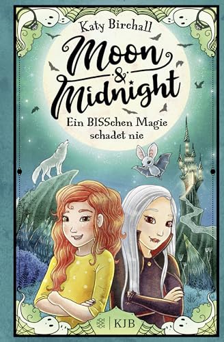 Moon & Midnight - Ein BISSchen Magie schadet nie: Mädchenbuch voller Witz und Magie zum Selbstlesen von Erfolgsautorin Katy Birchall │ für Kinder ab 10 Jahren