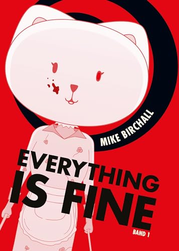 Everything is fine 01: Der dystopische Psycho-Horror-Webtoon – Für Fans von George Orwells 1984 Everything is fine 01: Der dystopische Psycho-Horror-Webtoon – Für Fans von George Orwells 1984