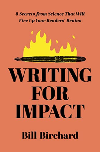 Writing for Impact: 8 Secrets from Science That Will Fire Up Your Readers’ Brains von HarperCollins Leadership