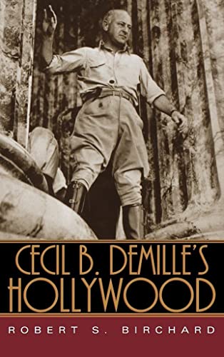 Cecil B. DeMille's Hollywood von University Press of Kentucky