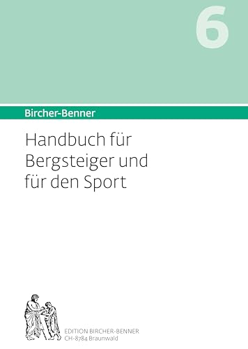 Bircher-Benner Handbuch 6: Handbuch für Bergsteiger und den Sport von Bircher-Benner