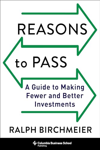 Reasons to Pass: A Guide to Making Fewer and Better Investments