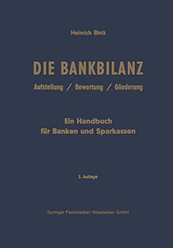 Die Bankbilanz: Aufstellung, Bewertung Und Gliederung Der Jahresabschlüsse Der Kreditinstitute Nach Handels- Und Steuerrecht. Ein Handbuch Für Banken Und Sparkassen (German Edition) von Gabler Verlag