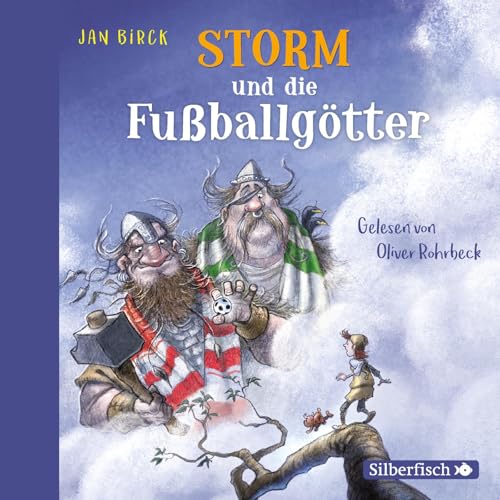 Storm und die Fußballgötter: 2 CDs (Storm oder die Erfindung des Fußballs, Band 2)
