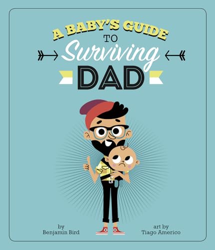Baby's Guide to Surviving Dad (Baby Survival Guides)