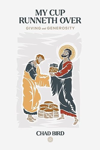 My Cup Runneth over: Giving and Generosity