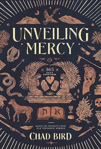 Unveiling Mercy: 365 Daily Devotions Based on Insights from Old Testament Hebrew